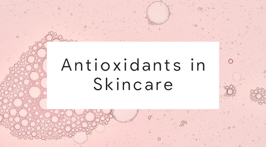 Understanding Antioxidants in Skincare: Protection Beyond Pollution Defense
